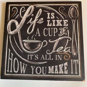 Tea inspired quote 10x10 wall decor.